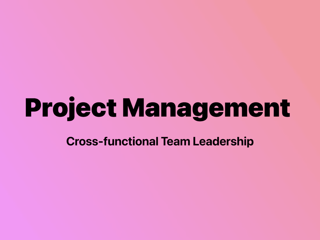 Cover image for Project Management & Cross-functional Team Leadership