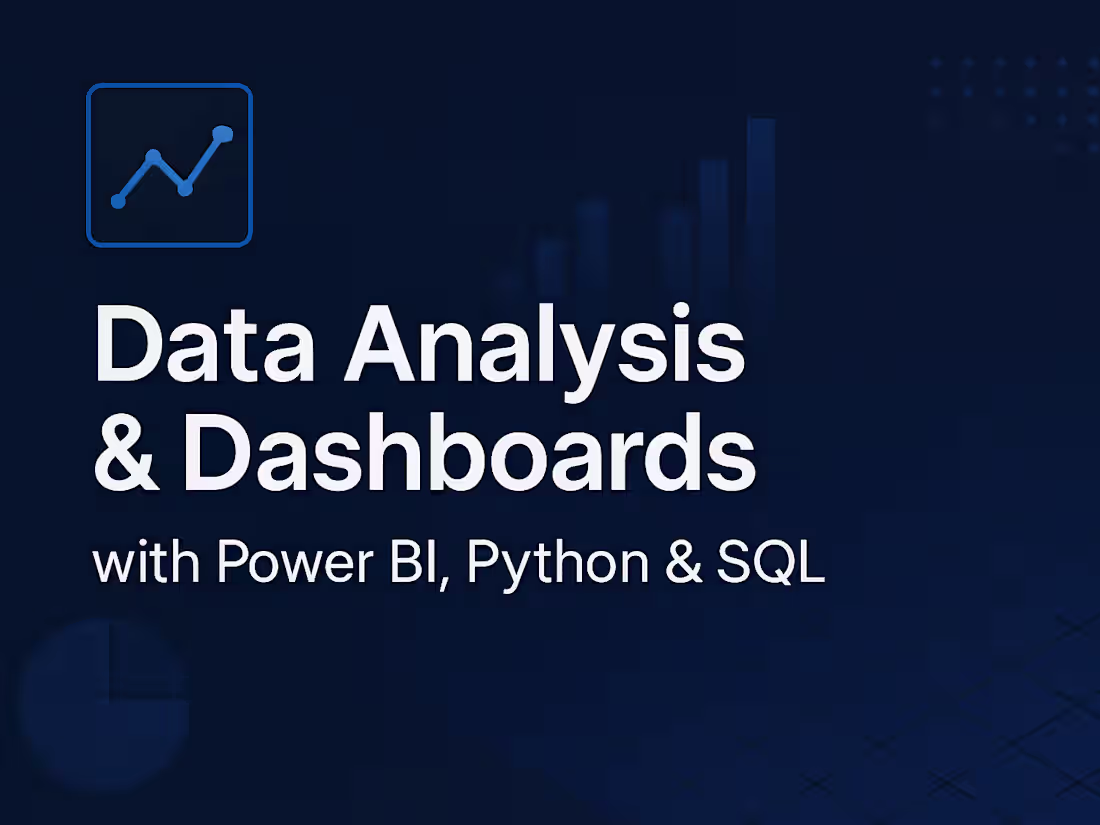 Cover image for Data Analysis & Dashboards with Power BI, Python & SQL