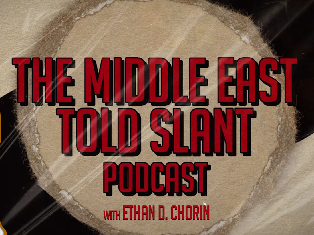 Cover image for  The Middle East-Told Slant - Podcast Episode 1