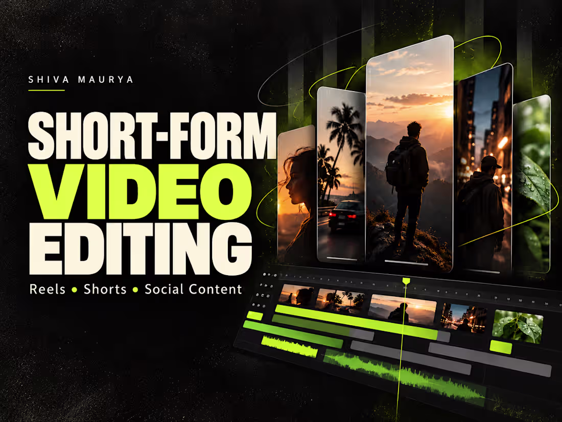 Cover image for Short-Form Video Editing for Reels, Shorts & Social Media