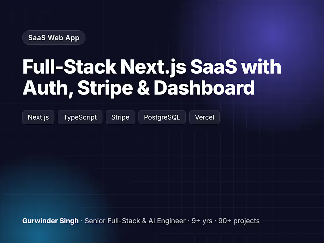 Cover image for Full-Stack Next.js SaaS Web App with Auth, Stripe & Dashboard