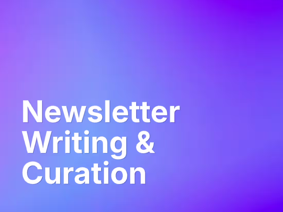 Cover image for Newsletter Writing & Curation