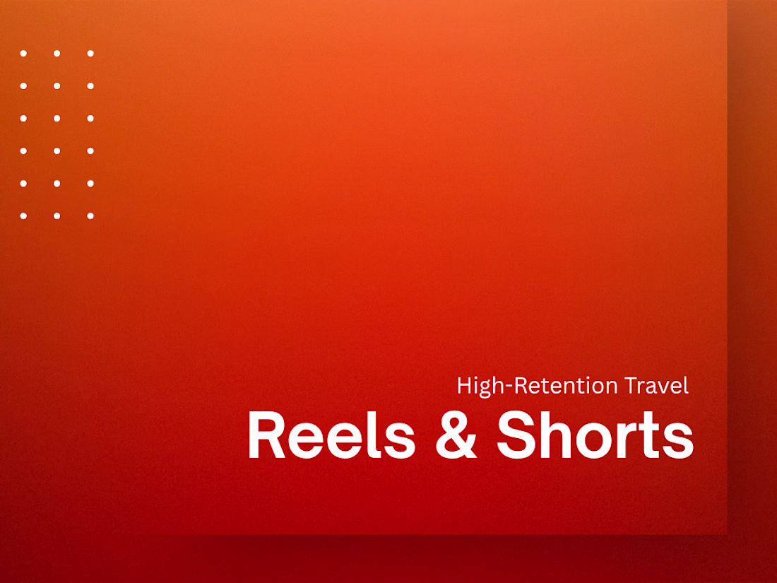 Cover image for High-Retention Travel Reels & Shorts