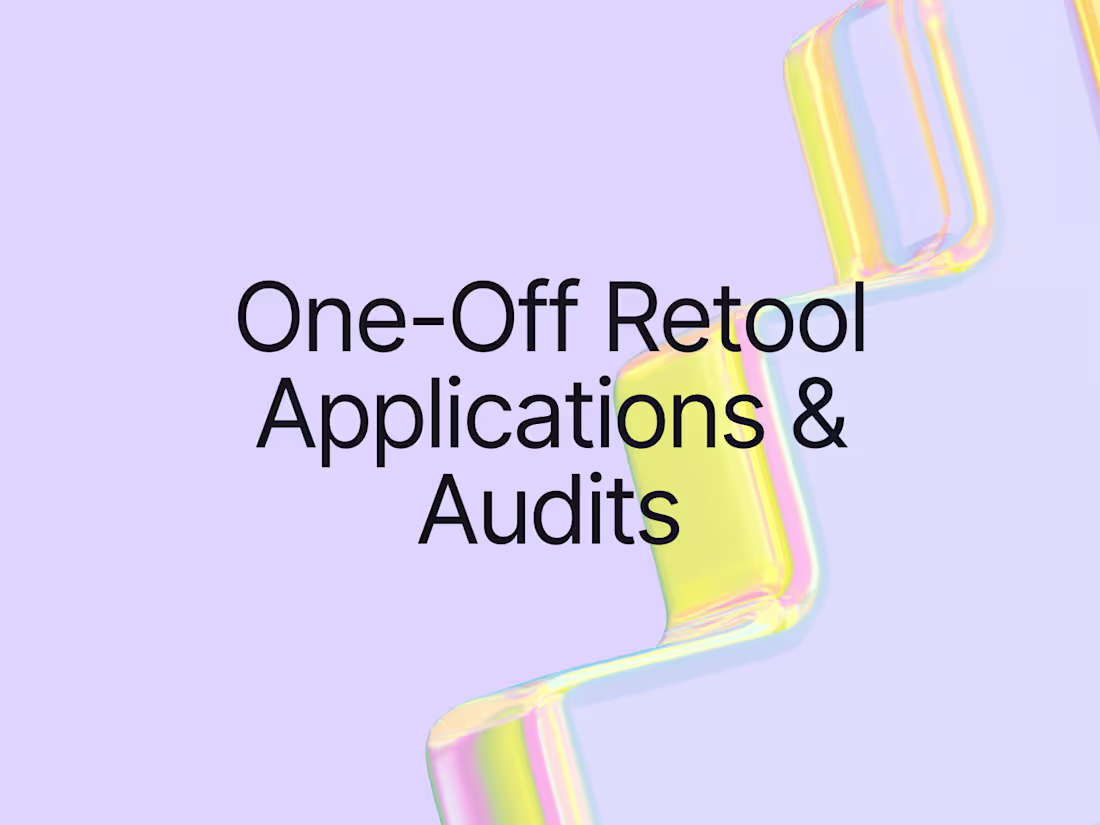 Cover image for One-Off Retool Applications & Retool Audits