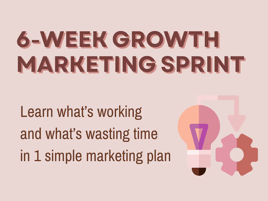 Cover image for 6-Week Growth Marketing Sprint