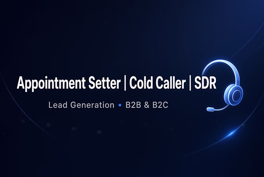 Cover image for Appointment Setter| Cold Caller| SDR| Lead Generation| B2B| B2C|