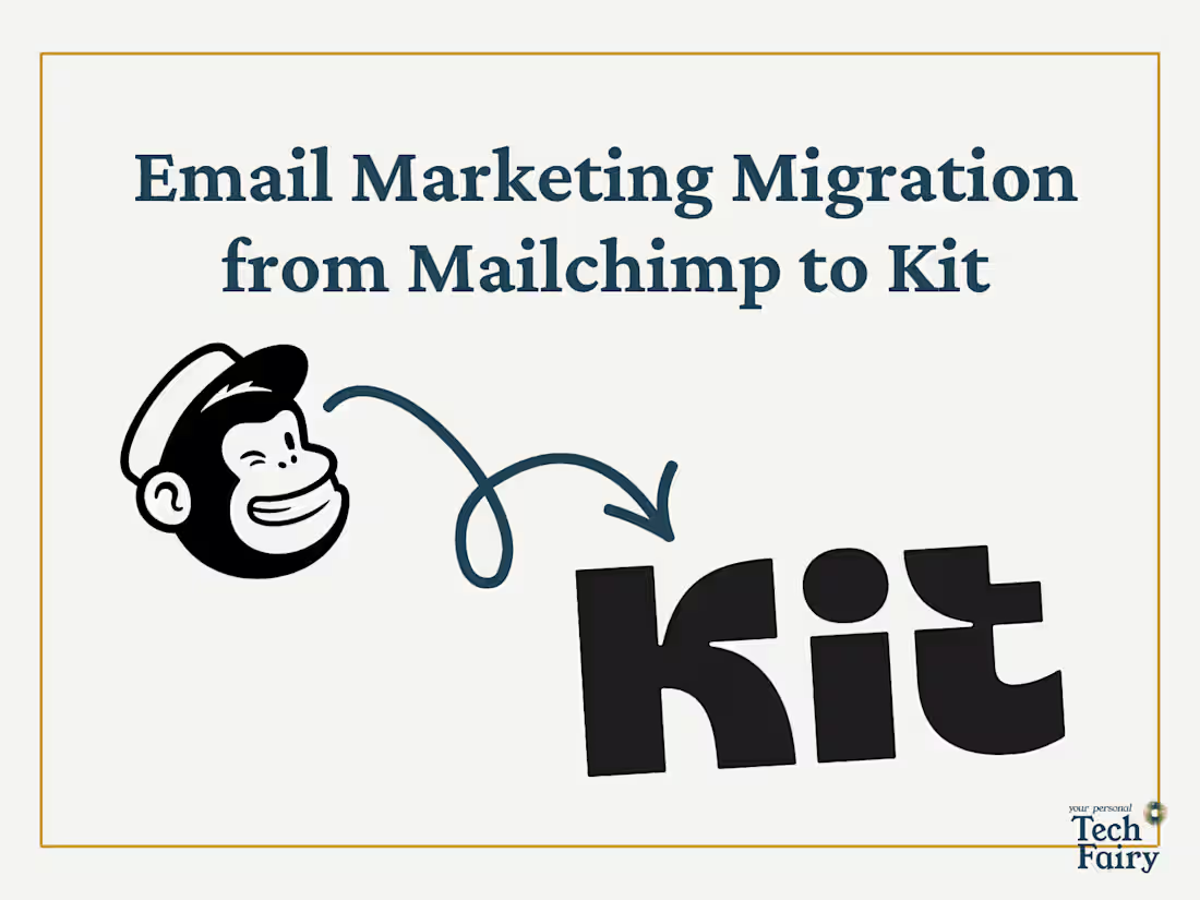 Cover image for Migrating from Mailchimp to Kit