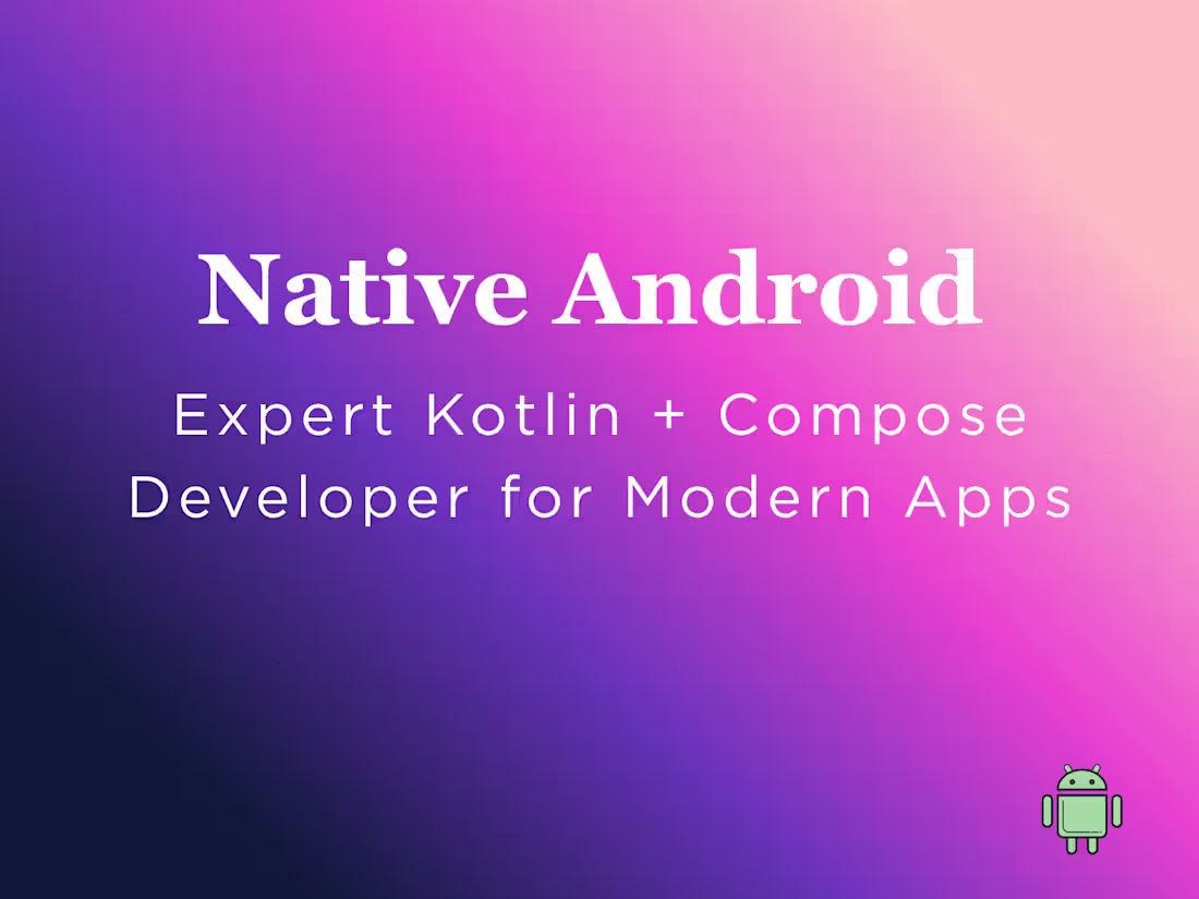 Cover image for Native Android Development for MVPs, Startups and Businesses.