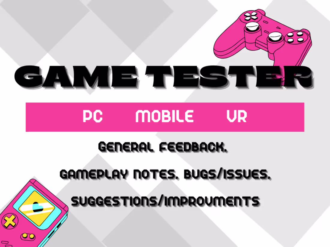 Cover image for I will Playtest your PC, Mobile, VR game & give honest feedback