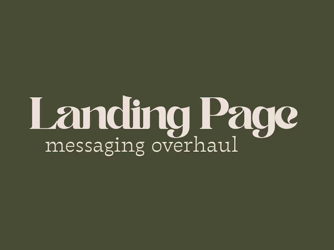 Cover image for  Landing Page Messaging Overhaul
