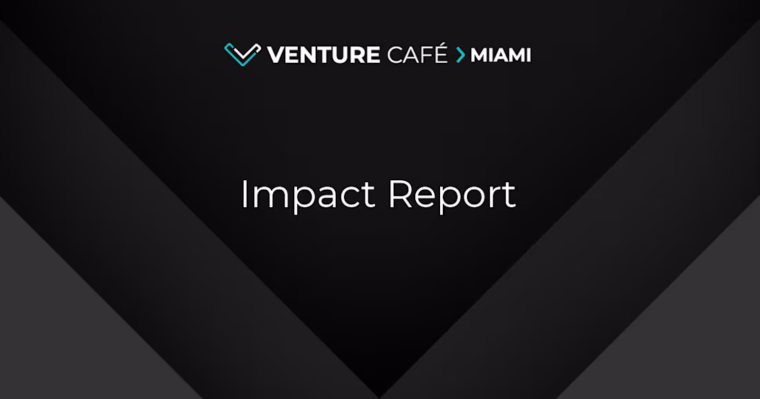 Cover image for Impact Report - Venture Café Miami