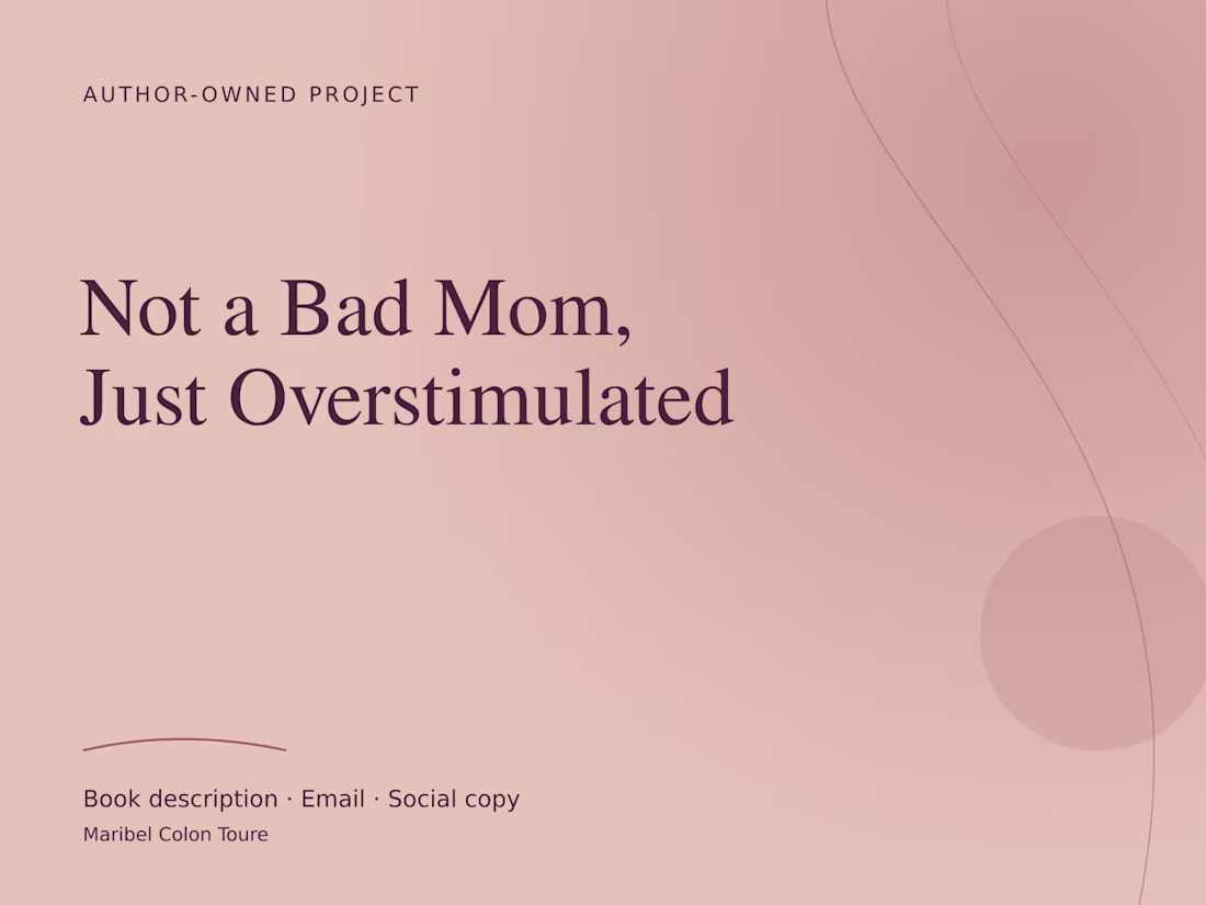 Cover image for Not a Bad Mom, Just Overstimulated — Book Launch Copy