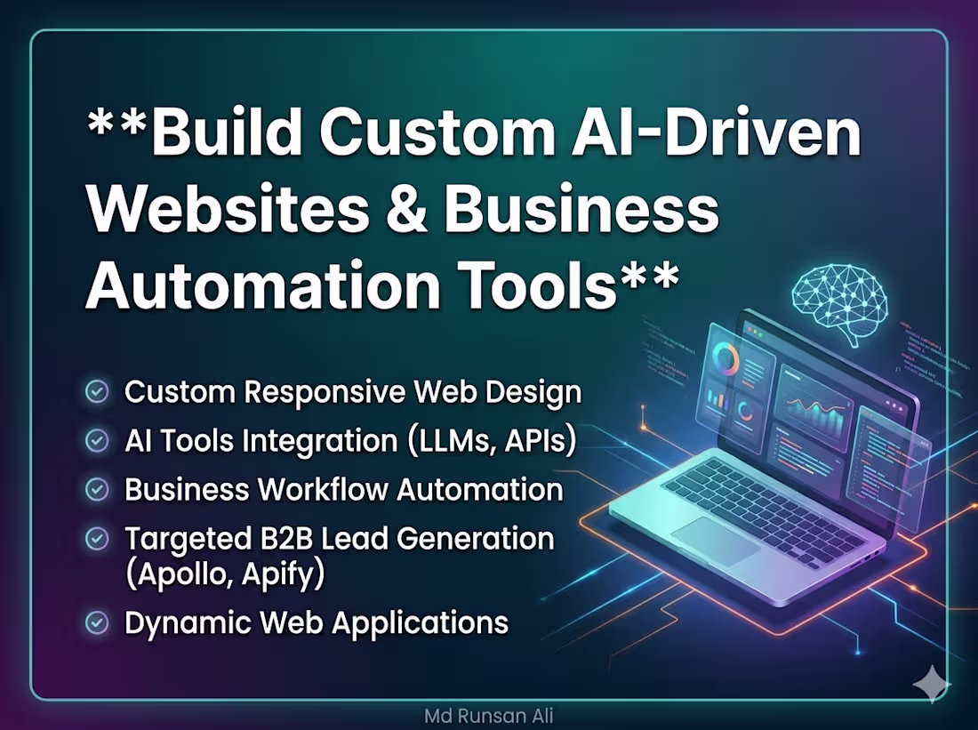 Cover image for Build Custom AI-Driven Websites & Business Automation Tools