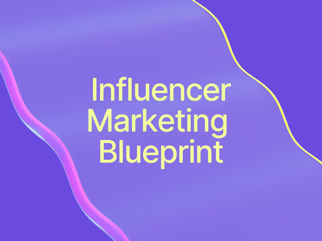 Cover image for Craft Your Influencer Marketing Blueprint