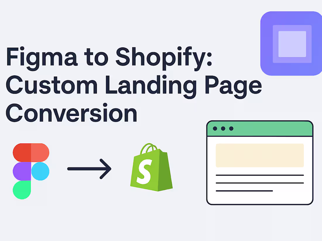 Cover image for Figma to Shopify: Custom Landing Page Conversion