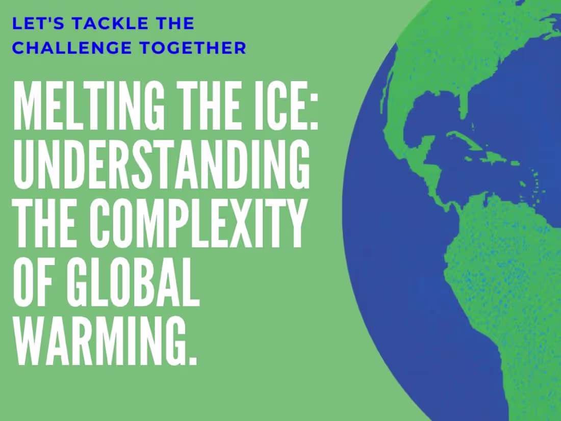 Cover image for Melting the Ice: Understanding the complexity of Global warming.