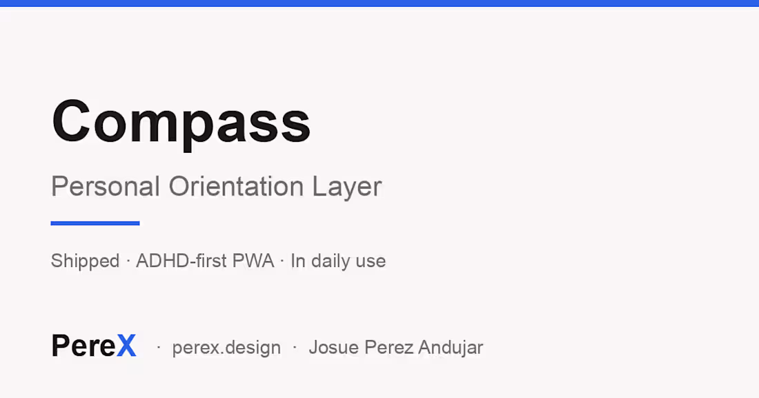 Cover image for Compass — ADHD-First Personal Orientation Layer