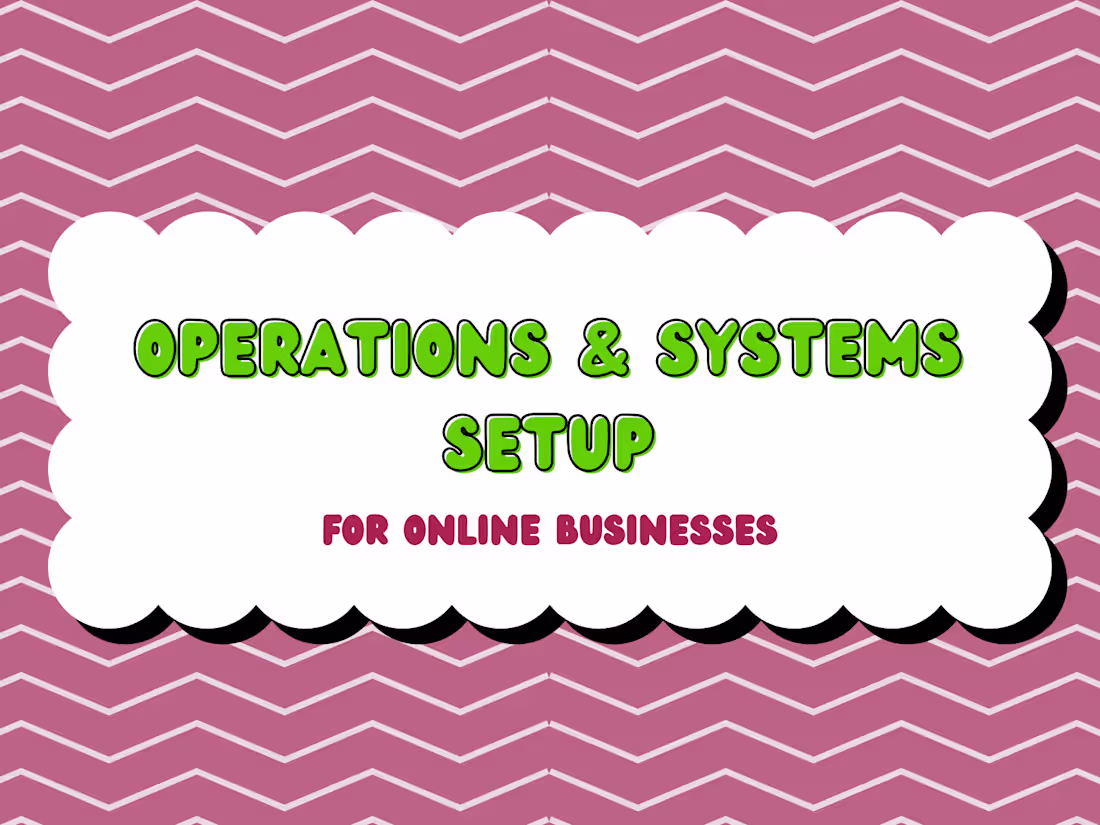 Cover image for Operations & Systems Setup for Online Businesses
