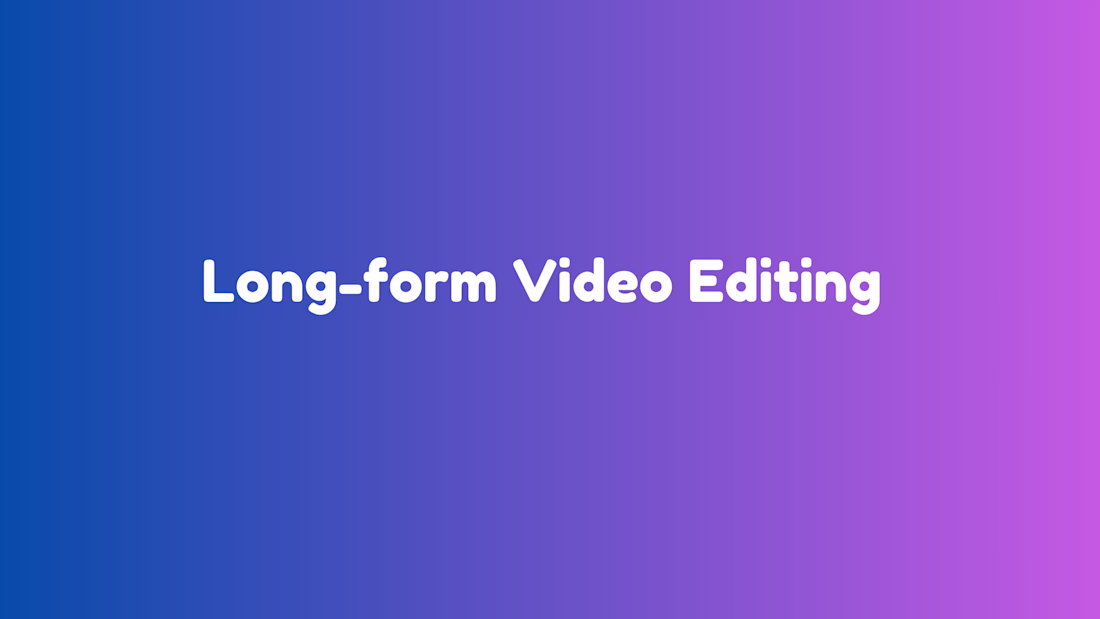 Cover image for Long‑Form Video Editing for YouTube & Commentary Creators