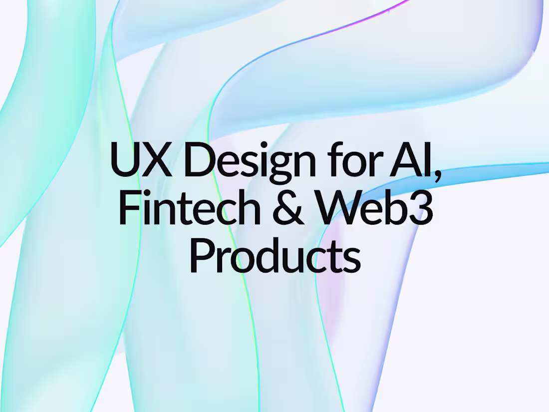 Cover image for UX Design for Blockchain & Web3 Products (Trust-Focused)