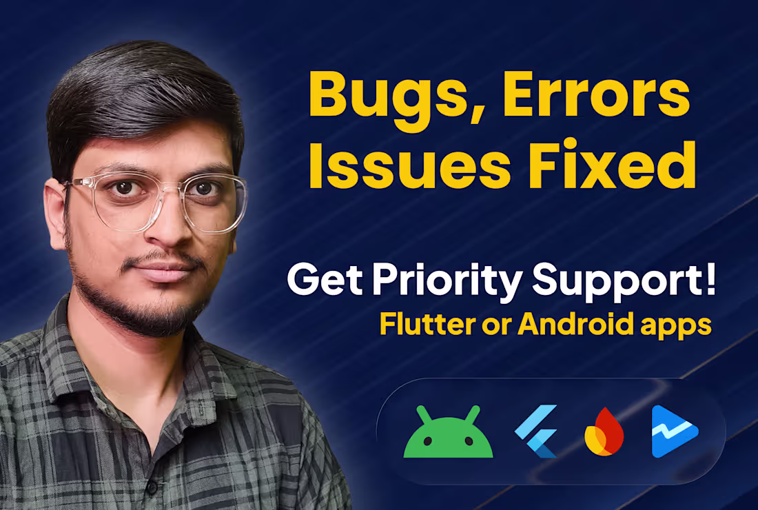 Cover image for I will debug and fix bugs in your flutter or android mobile app.