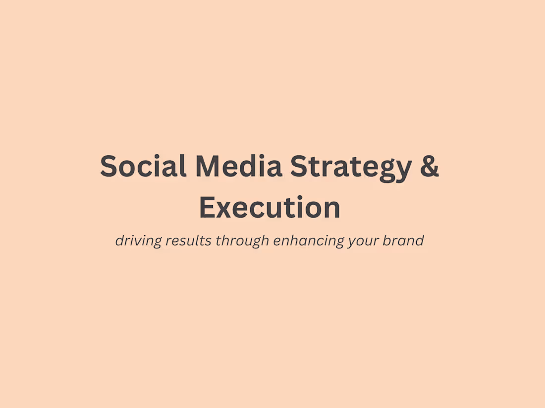 Cover image for End-to-End Social Media Strategy & Management