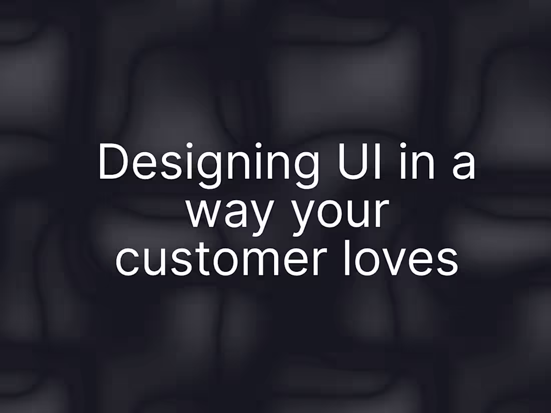 Cover image for Make your product look impressive with Customer-centric design