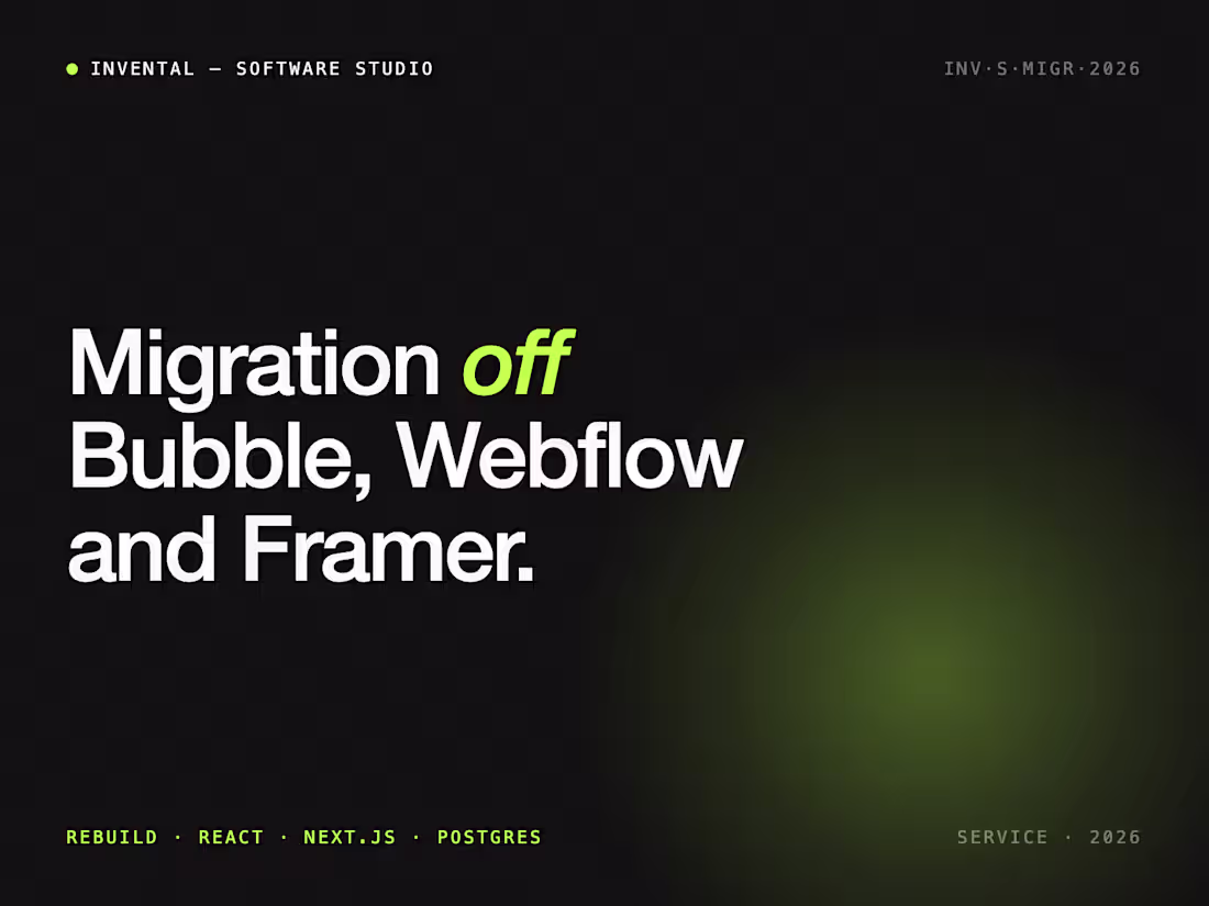 Cover image for Migration off Bubble, Webflow or Framer — Full-Stack Rebuild