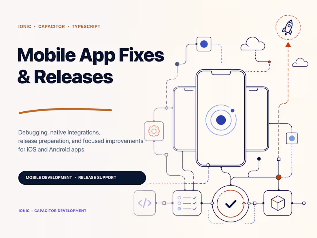 Cover image for Ionic Mobile App Fixes, Improvements and Release Support
