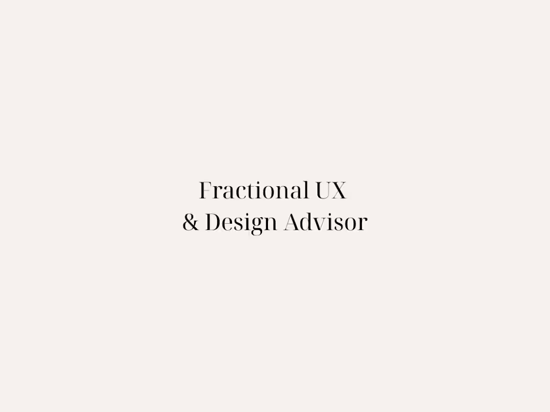 Cover image for Fractional UX & Design Advisor