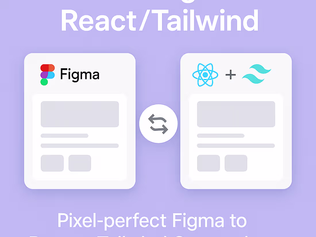Cover image for Convert Figma to Clean React + Tailwind Code