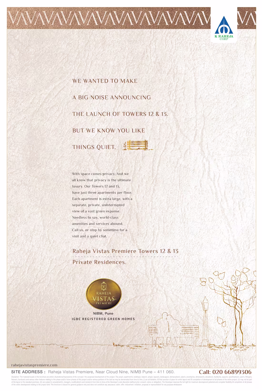 Cover image for Raheja Vistas Premiere
K Raheja Corp
Campaign