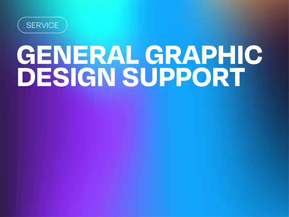 Cover image for General Graphic Design Support 🎨
