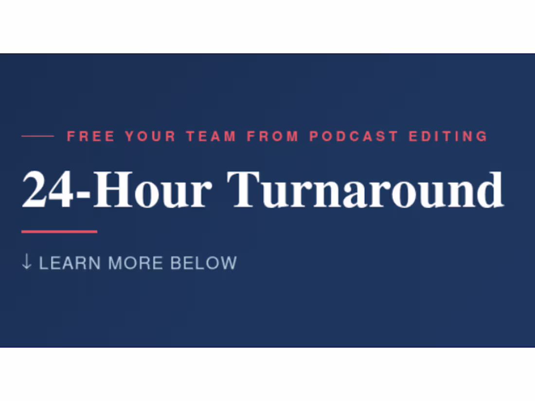 Cover image for Free Your Team From Podcast Editing (24-Hour Turnaround)
