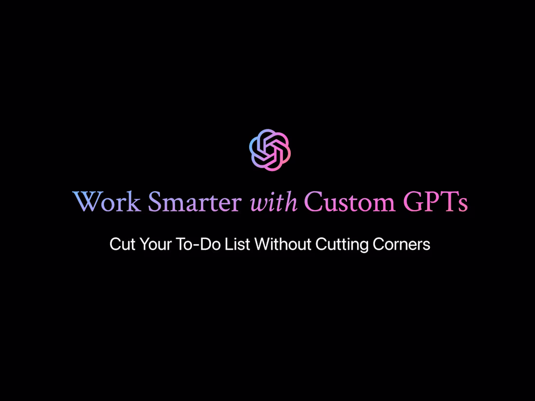 Cover image for Work Smarter with Custom GPTs