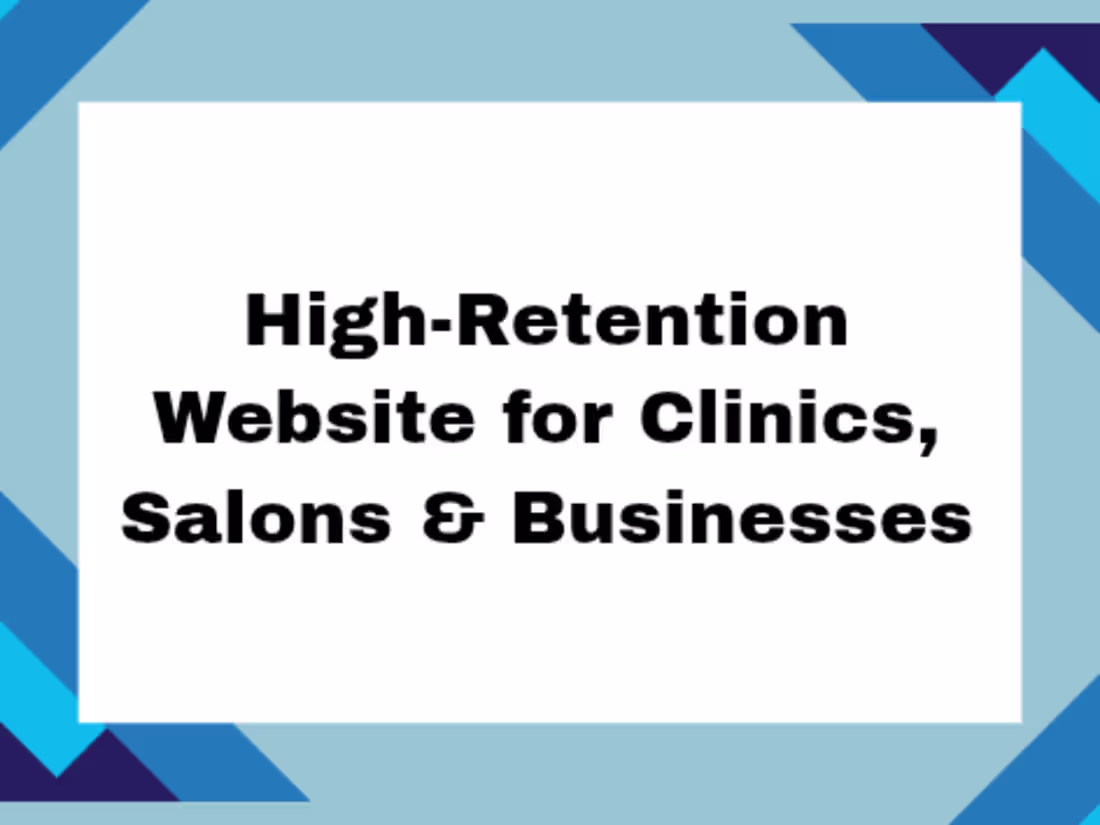Cover image for High-Retention Website for Clinics, Salons & Businesses