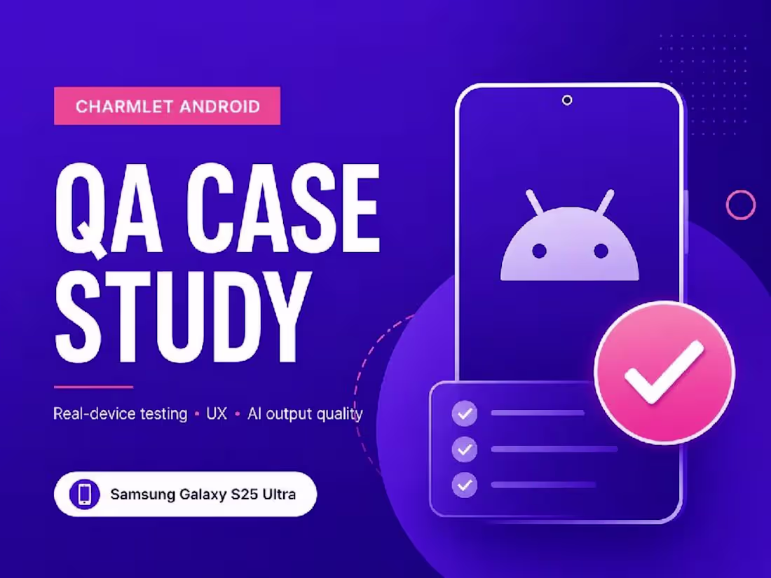 Cover image for Android AI App QA Audit — Charmlet UX & Functional Testing