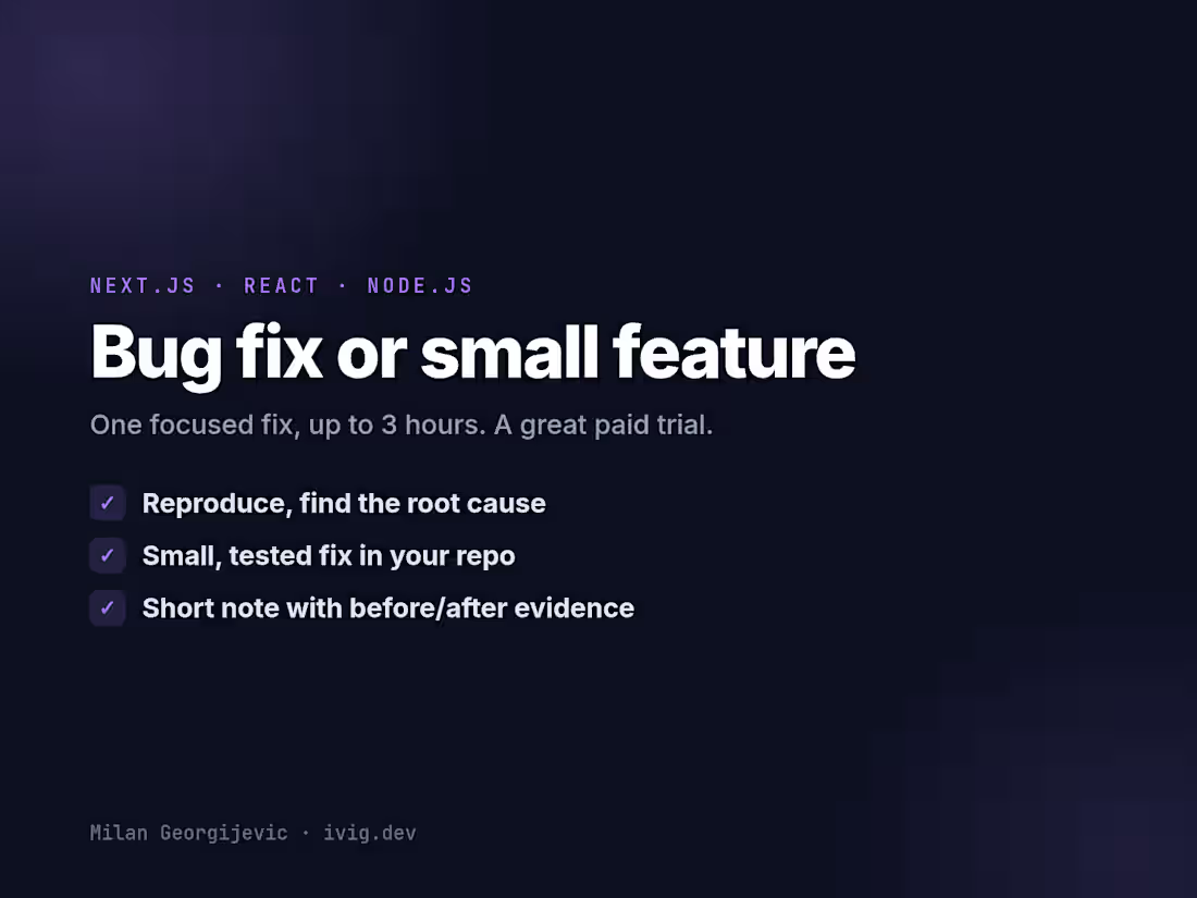 Cover image for Next.js / React Bug Fix or Small Feature (up to 3h)