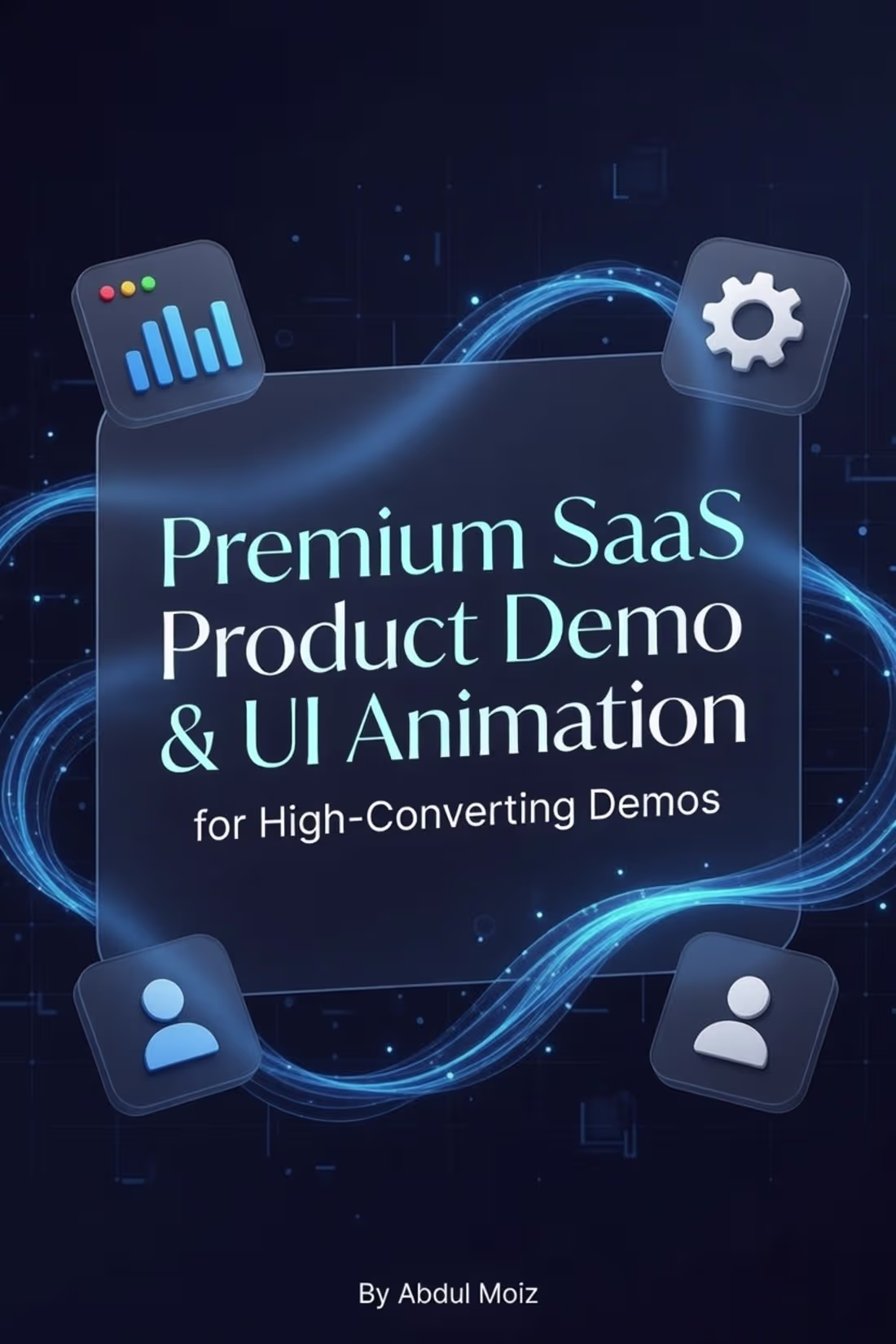 Cover image for Premium SaaS Product Demo & UI Animation