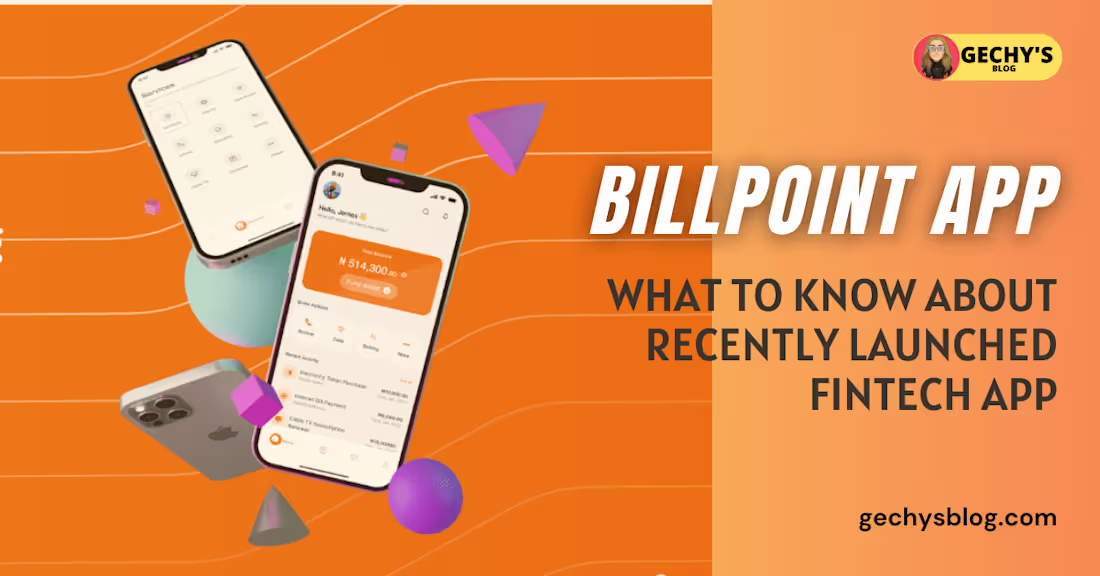 Cover image for BillPoint App: What to Know about Recently Launched FinTech App