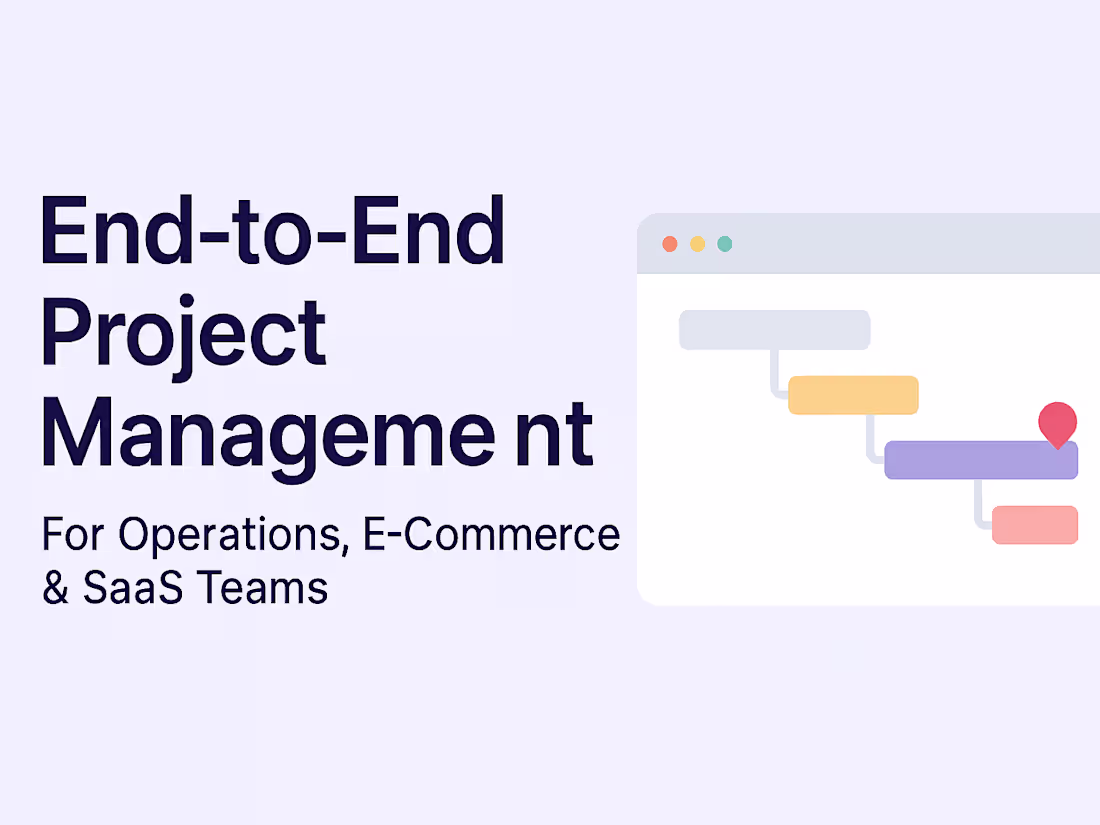 Cover image for End-to-End Project Management for Operations, & E-Commerce Teams