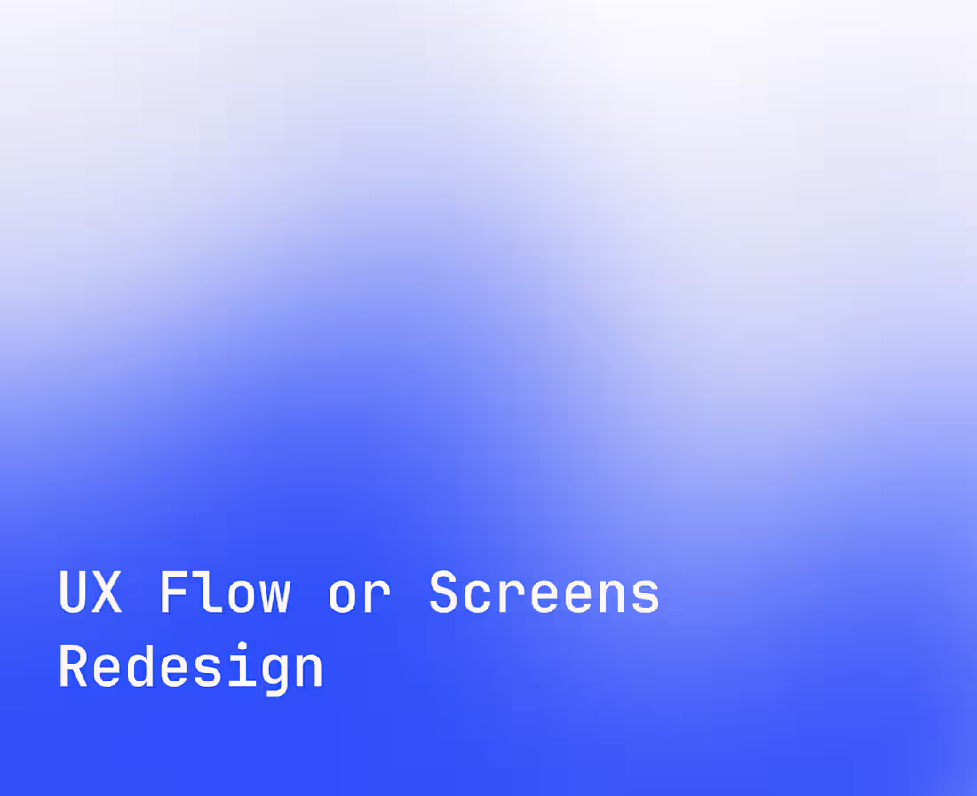 Cover image for UX Flow or Screens Redesign