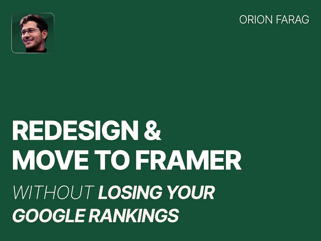 Cover image for Website Redesign & Migration to Framer — SEO-Safe, 4–6 Weeks