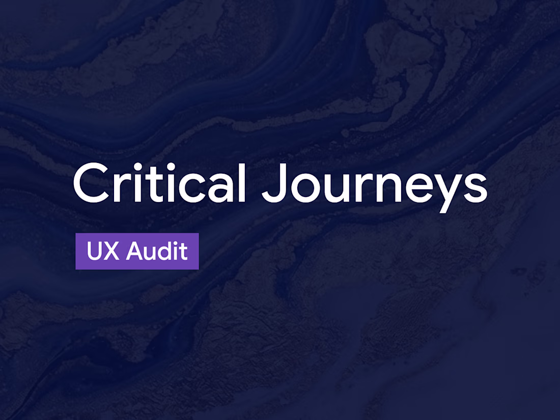 Cover image for Critical Journeys UX Audit