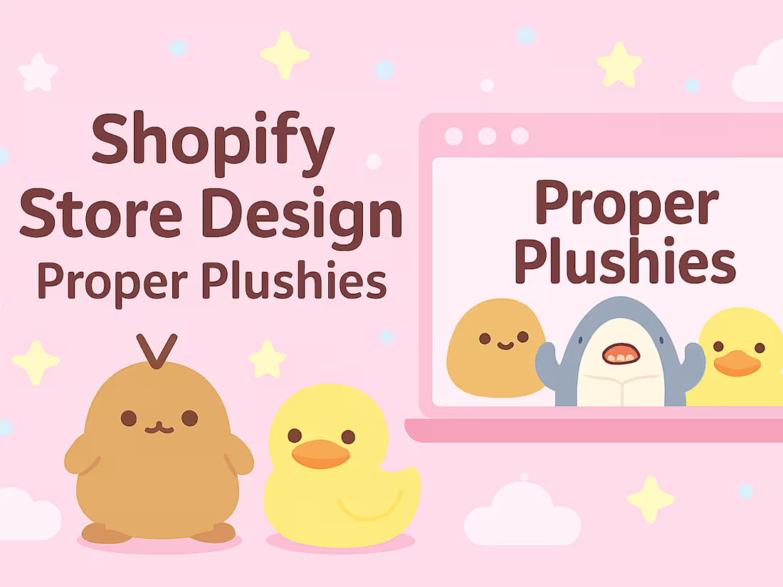 Cover image for Proper Plushies - Shopify e-commerce Custom Design