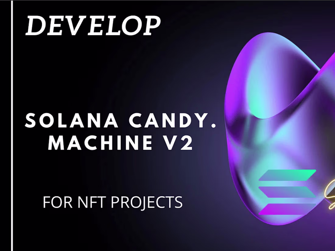 Cover image for I will create solana nft project in the candy machine v2