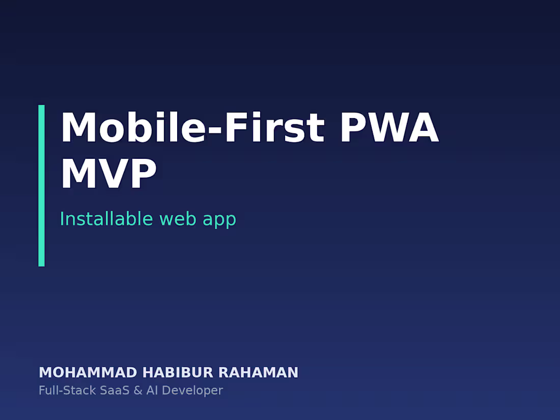 Cover image for Mobile-First Progressive Web App (PWA) MVP