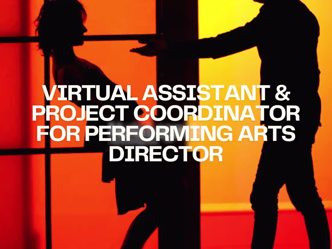 Cover image for Virtual Assistant & Project Coordinator for Performing Arts