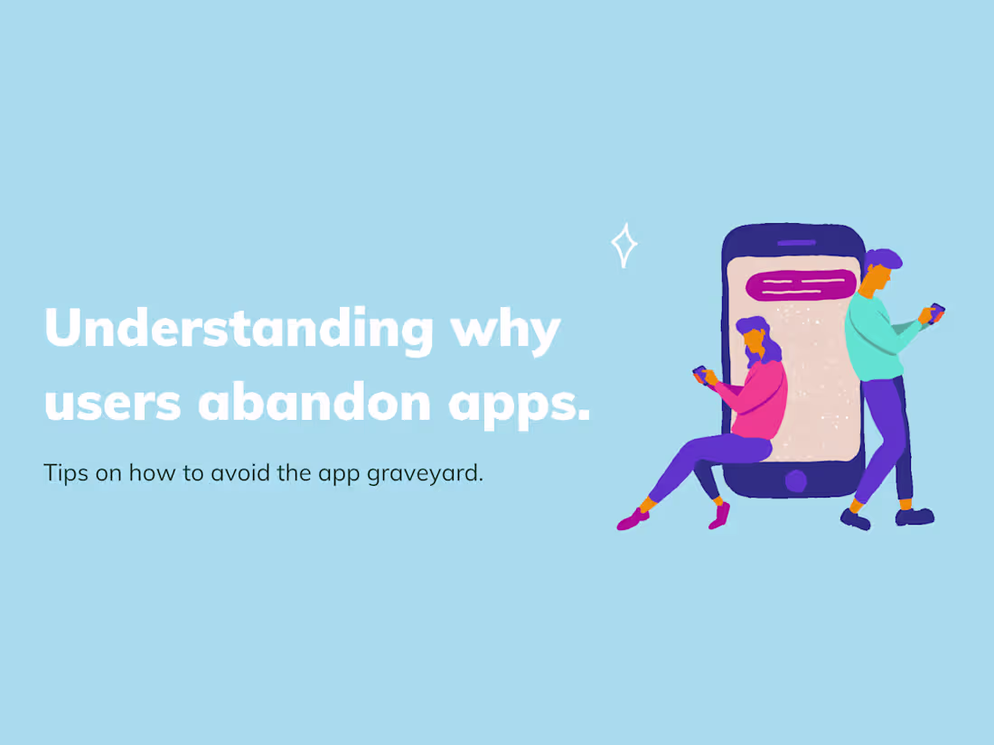 Cover image for Understanding Why Users Abandon Apps