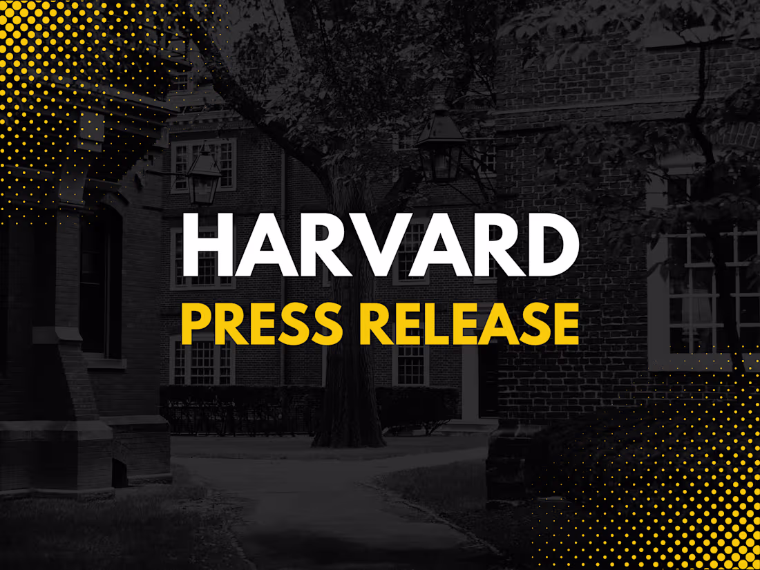 Cover image for Press Release | Harvard | Published on ABC, CBS, Fox News, & NBC